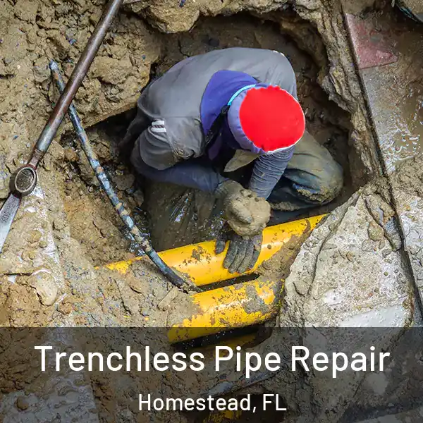  Trenchless Pipe Repair Homestead, FL